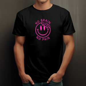 T-shirt Streetwear - 'No Brain No Pain'