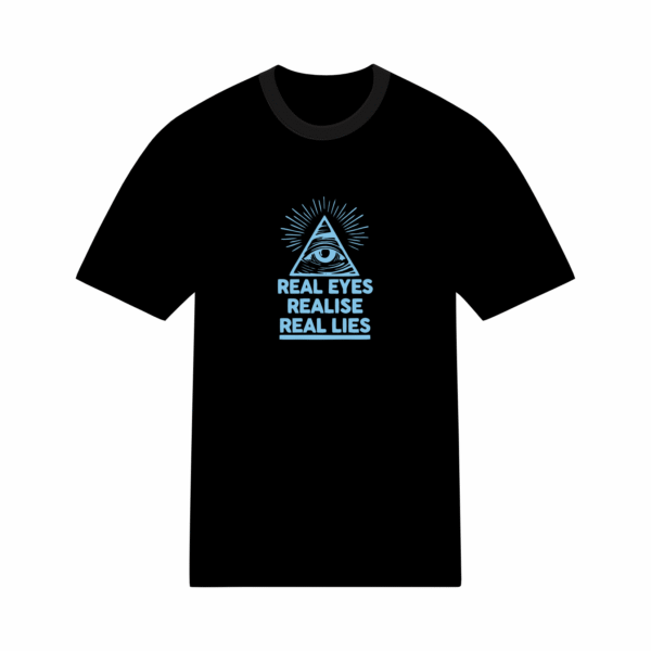 T-shirt 'Real Eyes Realise Real Lies' en coton unisexe