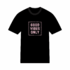 T-shirt "Good Vibes Only" en coton unisexe