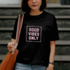 T-shirt "Good Vibes Only" en coton unisexe